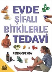 Evde Şifalı Bitkilerle Tedavi Penolope Ody