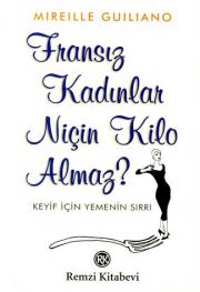 Fransiz Kadinlar Nicin Kilo Almaz?