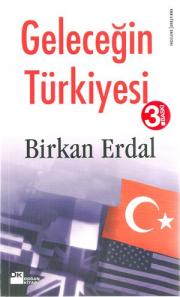 Gelecegin TürkiyesiBirkan Erdal