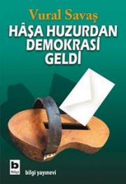 Hasa Huzurdan Demokrasi Geldi