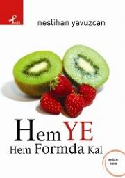 Hem Ye Hem Formda KalNeslihan Yavuzcan