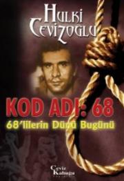 Kod Adı: 68 / 68'lilerin Dünü Bugünü