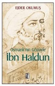 Osmanlı'nın Gözüyle Ibn HaldunEjder Okumus