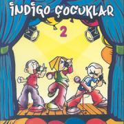 Indigo Cocuklar 2Cocuk Sarkilari