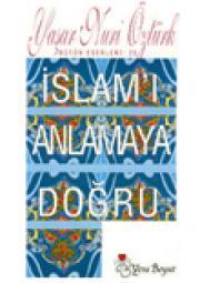 Islami Anlamaya Dogru