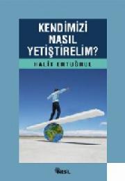 Kendimizi Nasil Yetistirelim?