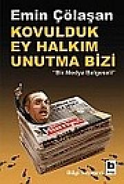 Kovulduk Ey HalkımUnutma Bizi