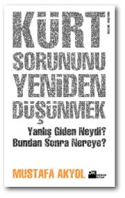 Kürt Sorununu Yeniden Düşünmek Yanlış Giden Neydi? Bundan Sonra Nereye?