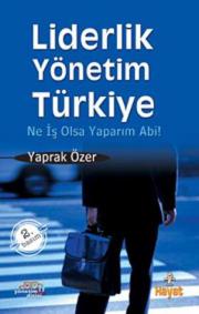 Ne İş Olsa Yaparım Abi Liderlik Yönetim Türkiye