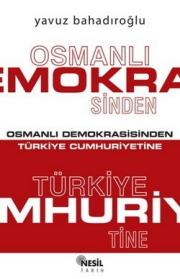 Osmanlı Demokrasisinden Türkiye CumhuriyetineY. Bahadir