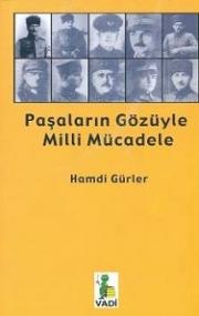 Paşaların Gözüyle Milli Mücadele