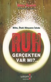 Ruh Gercekten Var mi?Mary Roach