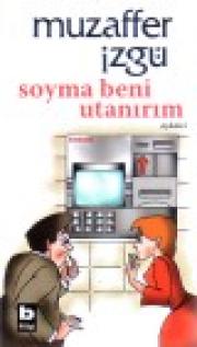 Soyma Beni Utanirim Muzaffer Izgü