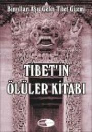 Tibet'in Ölüler KitabıBinyillari Asip Gelen Tibet Gizem
