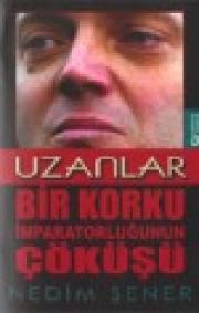 Uzanlar  Bir Korku İmparatorluğunun Çöküşü