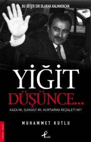 Yigit Düsünce / Kaza mi Suikast mi