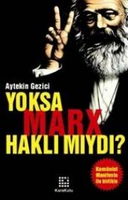 Yoksa Marx Haklı Mıydı?