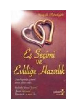 Eş Seçimi ve Evliliğe Hazırlık