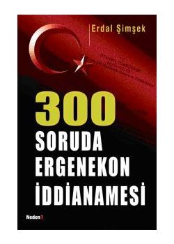 300 Soruda Ergenekon Iddianamesi
