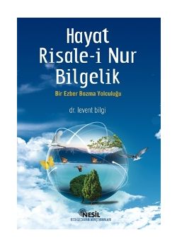 Hayat Risale-i Nur Bilgelik Levent Bilgi