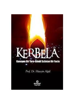 Kerbela / Kanayan Bir Yara Hüseyin Algül