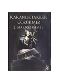 Karanliktakiler Gözükmez J. Mario Simmel