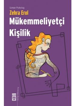 Mükemmeliyetci Kisilik Zehra Erol