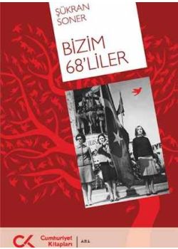 Bizim 68'liler  Sükran Soner