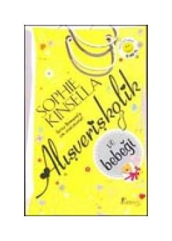 Alisveriskolik ve Bebegi  (Özel Baski)