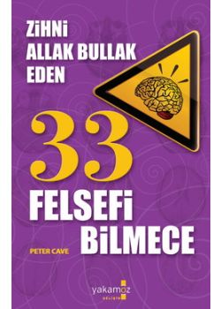 Zihni Allak Bullak Eden 33 Felsefi Bilmece