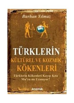 Türklerin Kültürel ve Kozmik Kökenleri