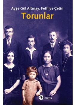 Torunlar  Ayse Gül Altınay, F. Çetin