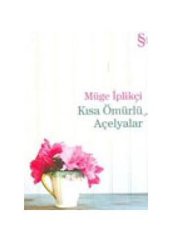Kisa Ömürlü Acelyalar