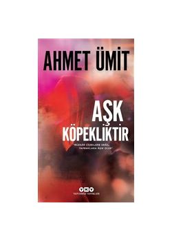 Aşk Köpekliktir