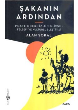 Şakanın Ardından    Postmodernizmin Bilimsel,   Felsefi ve Kültürel Eleştirisi