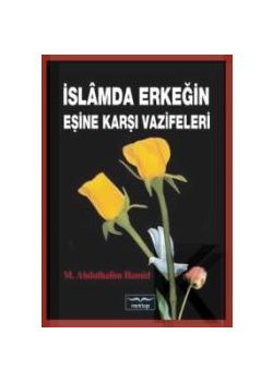 İslam'da Erkeğin Eşine Karşı Vazifeleri
