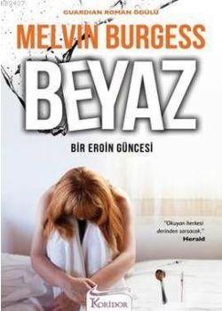 Beyaz Bir Eroin Güncesi