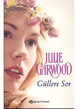 Güllere Sor