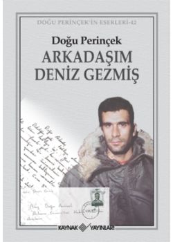 Arkadaşım  Deniz Gezmiş  Ateşi 40 Yıldır Yanıyor