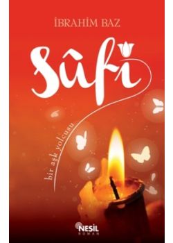 Sufi: Bir Aşk Yolcusu