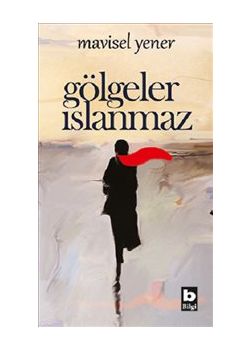 Gölgeler Islanmaz