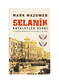 Selanik Hayaletler Şehri (Hıristiyanlar, Müslümanlar ve Yahudiler, 1430-1950)