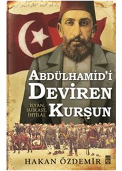 Abdülhamid'i Deviren Kurşun