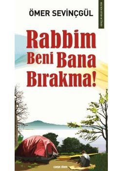 Rabbim Beni Bana Bırakma