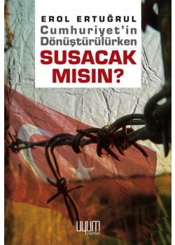 Cumhuriyet’in Dönüştürülürken Susacak mısın?