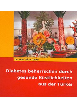 Diabetes beherrschen durch  gesunde Köstlichkeiten  aus der Türkei