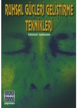 Ruhsal Güçleri Geliştirme Teknikleri 