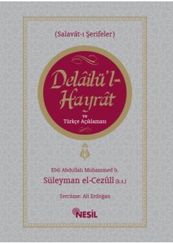 Delâilü`l-Hayrât ve Türkçe Açıklaması