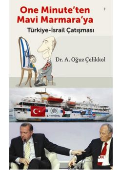 One Minute'ten  Mavi Marmara'ya  Türkiye  İsrail Çatışması