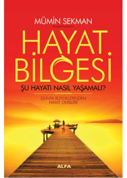 Hayat Bilgesi  Şu Hayat Nasıl Yaşanmalı?